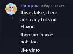 Chat message from Hampus, founder of Fluxer: this is false, there are many bots on Fluxer. There are music bots too, like Vinto.